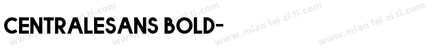 centralesans bold字体转换